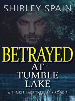 cover image of Betrayed at Tumble Lake